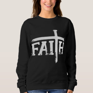 faith for women men, Christian, Nails form Cross Sweatshirt