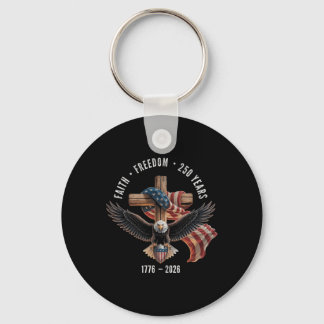 Faith Freedom 250 Years 1776-2026 Christian Cross  Key Ring