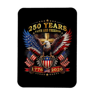 Faith Freedom 250 Years 1776 2026 Patriotic Eagle Magnet
