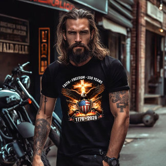 Faith, Freedom & 250 Years T-Shirt