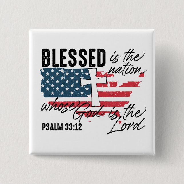 Faith & Freedom: Psalm 33:12 15 Cm Square Badge (Front)