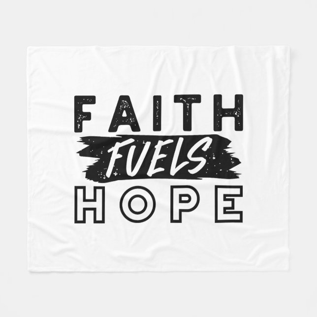 Faith Fuels Hope Quote – Uplifting Christian Art Fleece Blanket (Front (Horizontal))