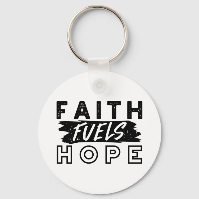 Faith Fuels Hope Quote – Uplifting Christian Art Key Ring (Front)