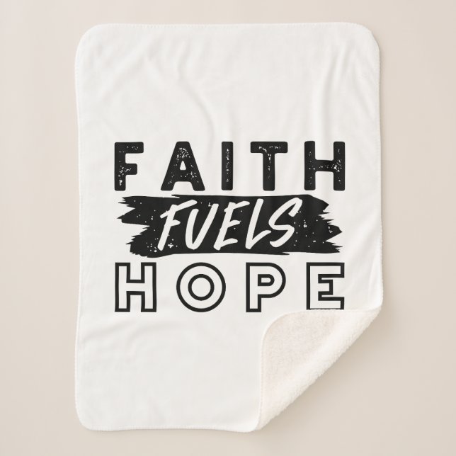 Faith Fuels Hope Quote – Uplifting Christian Art Sherpa Blanket (Front)
