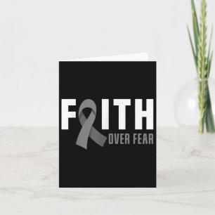 Faith God Fear Brain Tumour Awareness Brain Cancer Card
