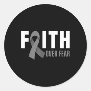 Faith God Fear Brain Tumour Awareness Brain Cancer Classic Round Sticker