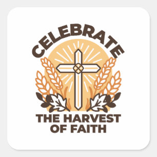 Faith Harvest Celebration – Inspirational Art Square Sticker