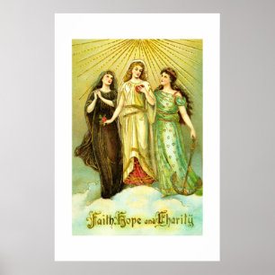 Faith, Hope and Charity Poster