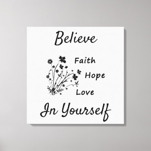 Faith Hope and Love Believe Canvas Print