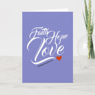 Faith Hope and Love Greeting Card