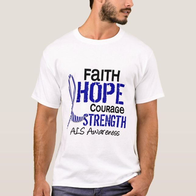 FAITH HOPE COURAGE ALS T-Shirt (Front)