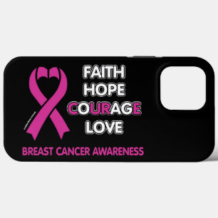 Faith Hope Courage Love...Breast Cancer iPhone 13 Pro Max Case
