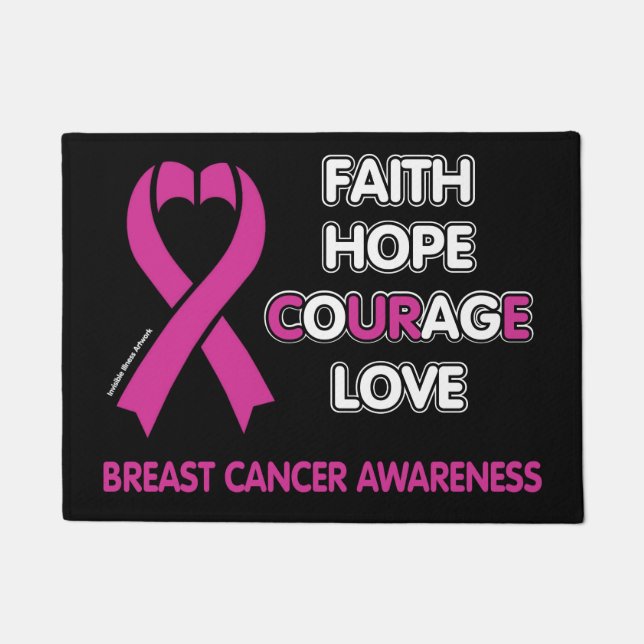 Faith Hope Courage Love...Breast Cancer Doormat (Front)