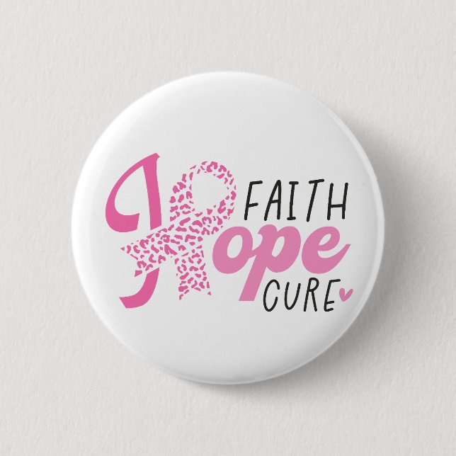 Faith Hope Cure Breast Cancer Pink Ribbon 6 Cm Round Badge (Front)