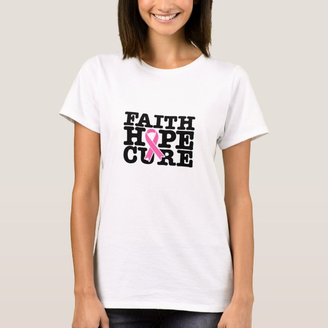 Faith Hope Cure Pink Ribbon - Breast Cancer T-Shirt (Front)