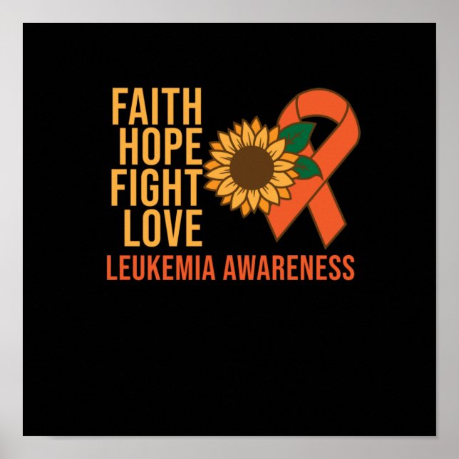 Faith Hope Fight Love Leukaemia Awareness Orange Poster (Front)