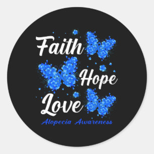 Faith Hope Love Alopecia Awareness Butterfly Classic Round Sticker
