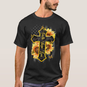 Faith Hope Love American Flag Sunflower Christian T-Shirt