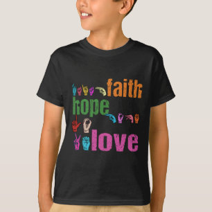 Faith Hope Love American Sign Language Christian E T-Shirt