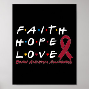 Faith Hope Love Brain Aneurysm Awareness  Poster