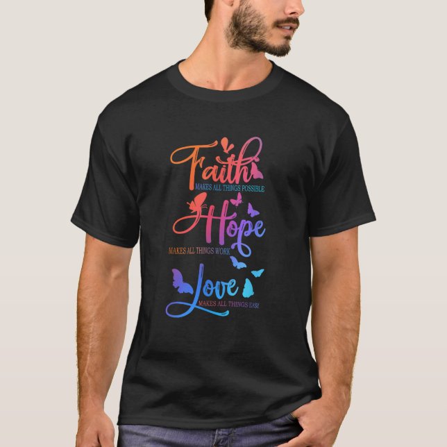 Faith Hope Love Butterfly Quote Christian Butterfl T-Shirt (Front)