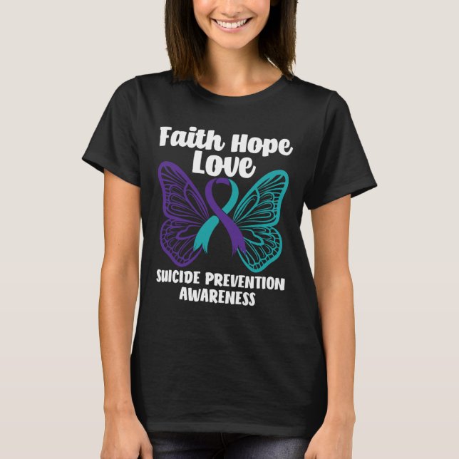 Faith Hope Love Butterfly Suicide Prevention Aware T-Shirt (Front)