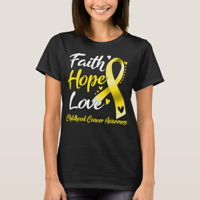 Faith Hope Love Childhood Cancer Awareness T-Shirt (Front)