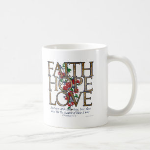 Faith Hope Love Christian Bible Verse Coffee Mug