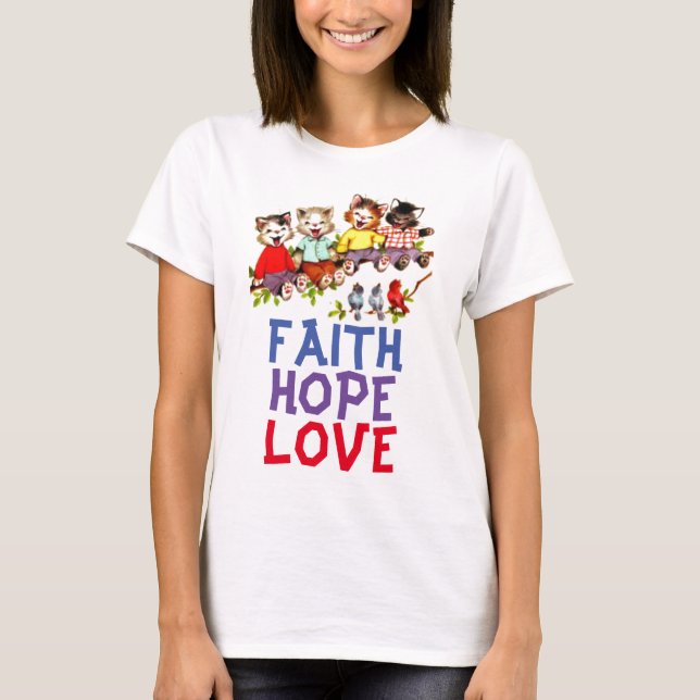 FAITH HOPE LOVE, Christian Cat T-shirts (Front)