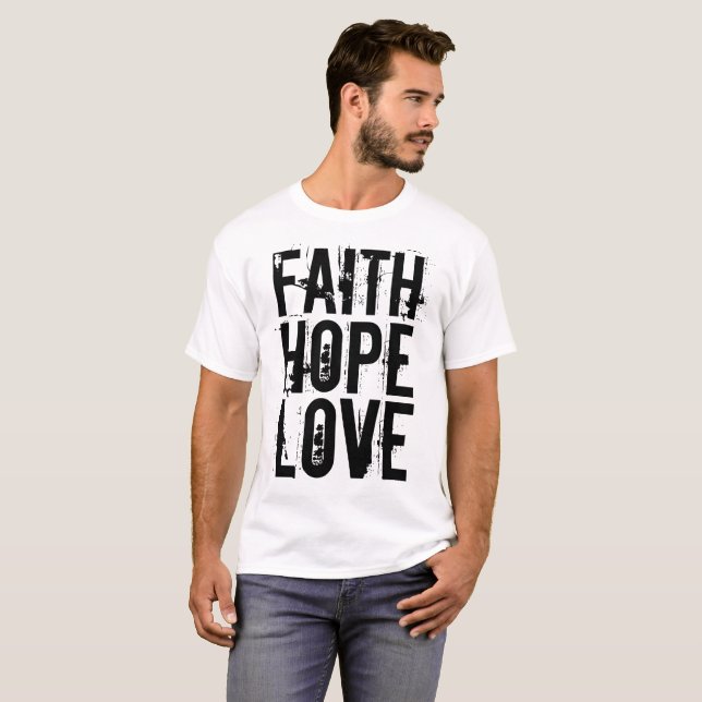 FAITH HOPE LOVE Christian T-shirts (Front Full)