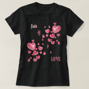 "Faith, Hope, Love" Chtistian  T-Shirt