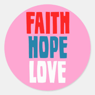 Faith Hope Love Classic Round Sticker