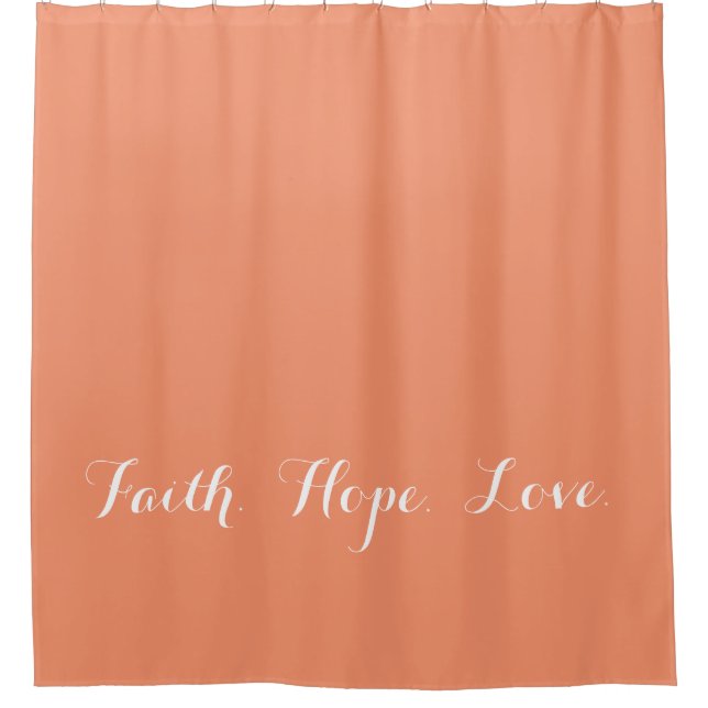 Faith Hope Love Coral Peach Shower Curtain (Front)