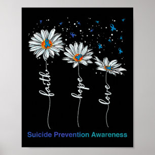 Faith Hope Love Daisy Suicide Prevention Awareness Poster