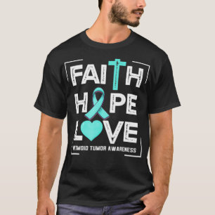 Faith Hope Love Desmoid Tumour Awareness T-Shirt