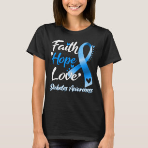 Faith Hope Love Diabetes Awareness Ribbon T-Shirt
