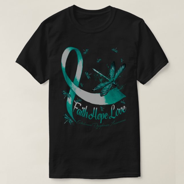 Faith Hope Love Ectodermal Dysphasia Awareness Dra T-Shirt (Design Front)