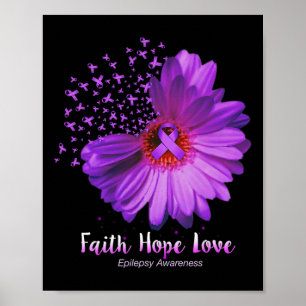 Faith Hope Love Epilepsy Awareness Sunflower  Poster
