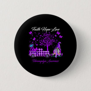 Faith Hope Love Fibromyalgia Awareness Gifts 6 Cm Round Badge
