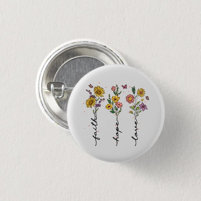 Faith Hope Love - Floral Inspirational 3 Cm Round Badge (Front & Back)