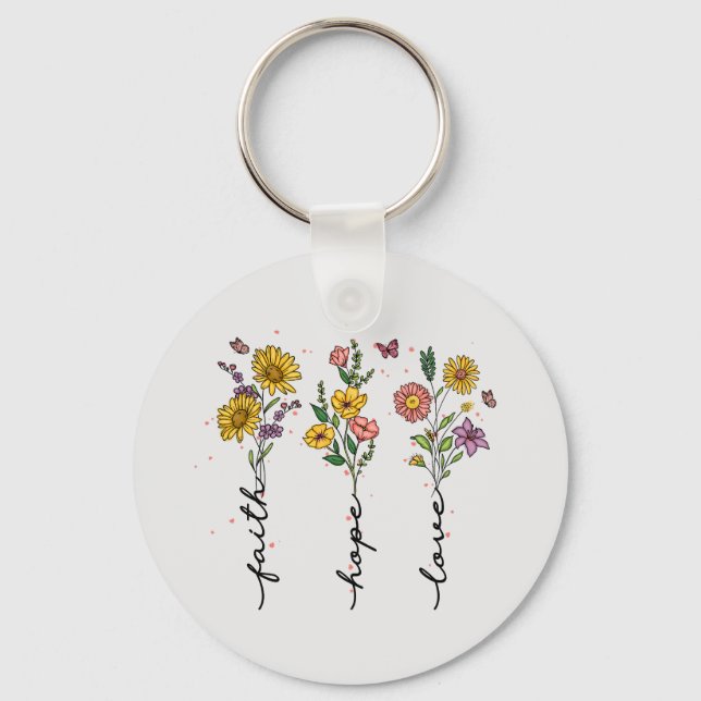 Faith Hope Love - Floral Inspirational Key Ring (Front)