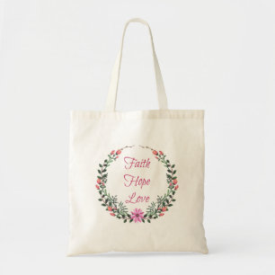Faith Hope Love   Floral Tote Bag