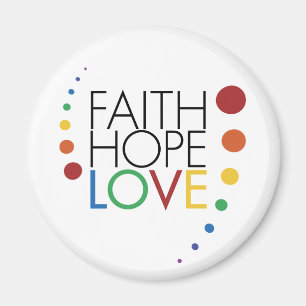 Faith, Hope, Love - Gay Lesbian Awareness Magnet