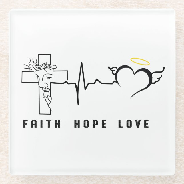 FAITH HOPE LOVE   GLASS COASTER (Front)