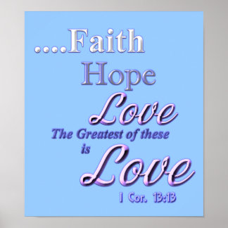 Faith, hope love Greatest Bible scripture Poster