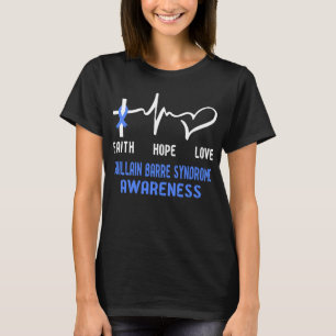 Faith Hope Love Guillain Barre Syndrome Awareness T-Shirt