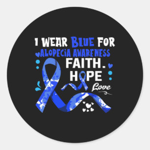 Faith Hope Love I Wear Blue For Alopecia Awareness Classic Round Sticker