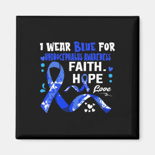 Faith Hope Love I Wear Blue For Hydrocephalus Awar Magnet
