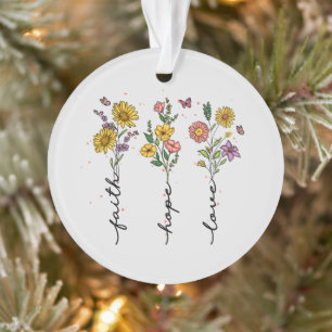 "Faith-Hope-Love"   Inspiring Floral Design Ornament