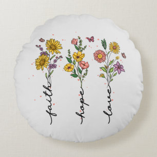 "Faith-Hope-Love"   Inspiring Floral Design Round Cushion